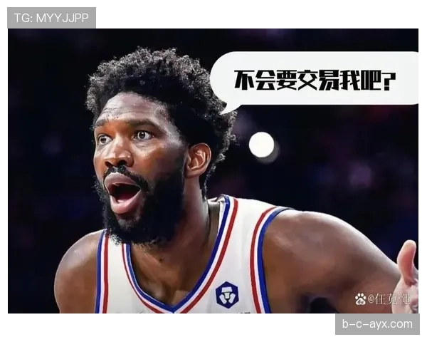 恩比德利用挡拆制造错位提升内线得分效率领先76人核心